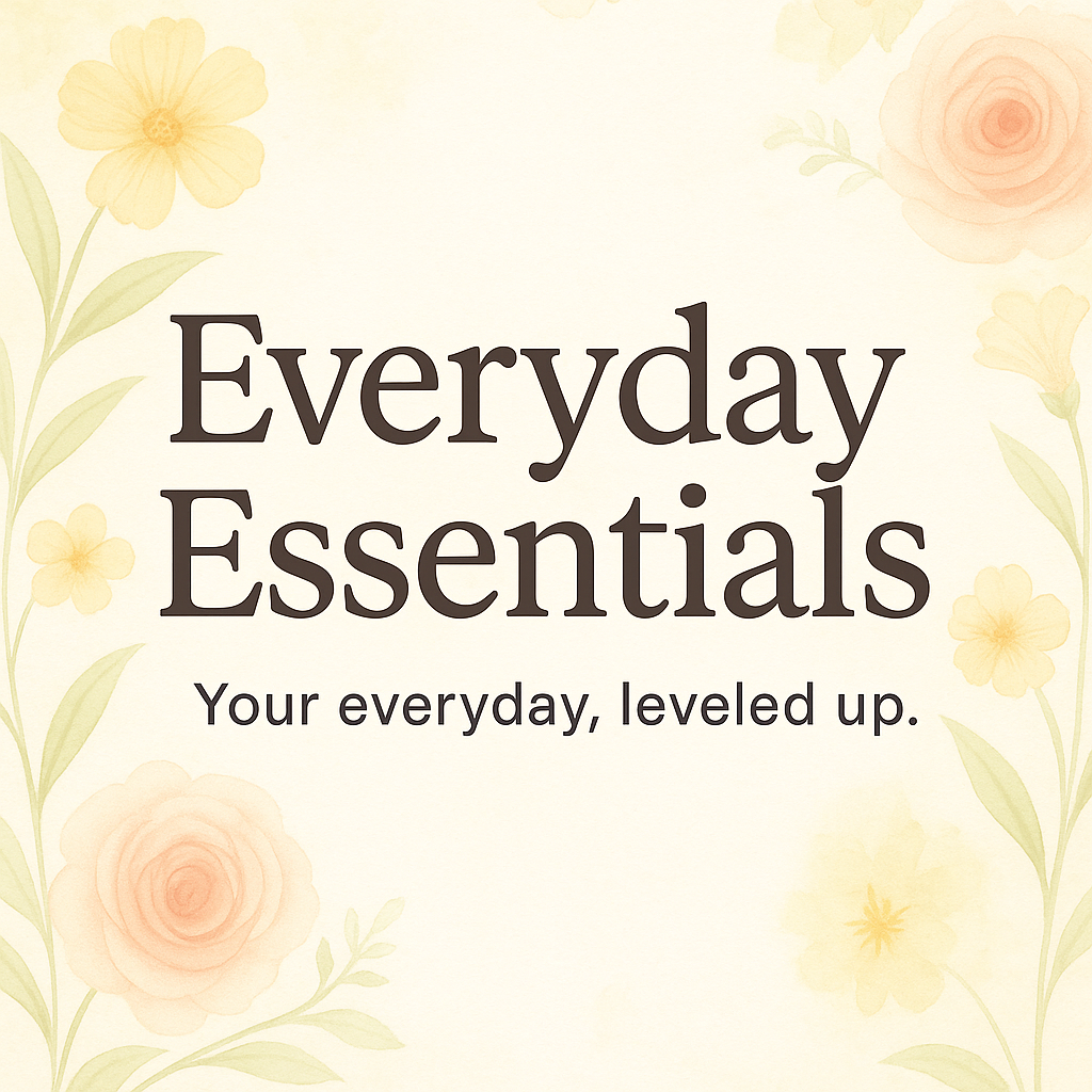 Everyday Essentials