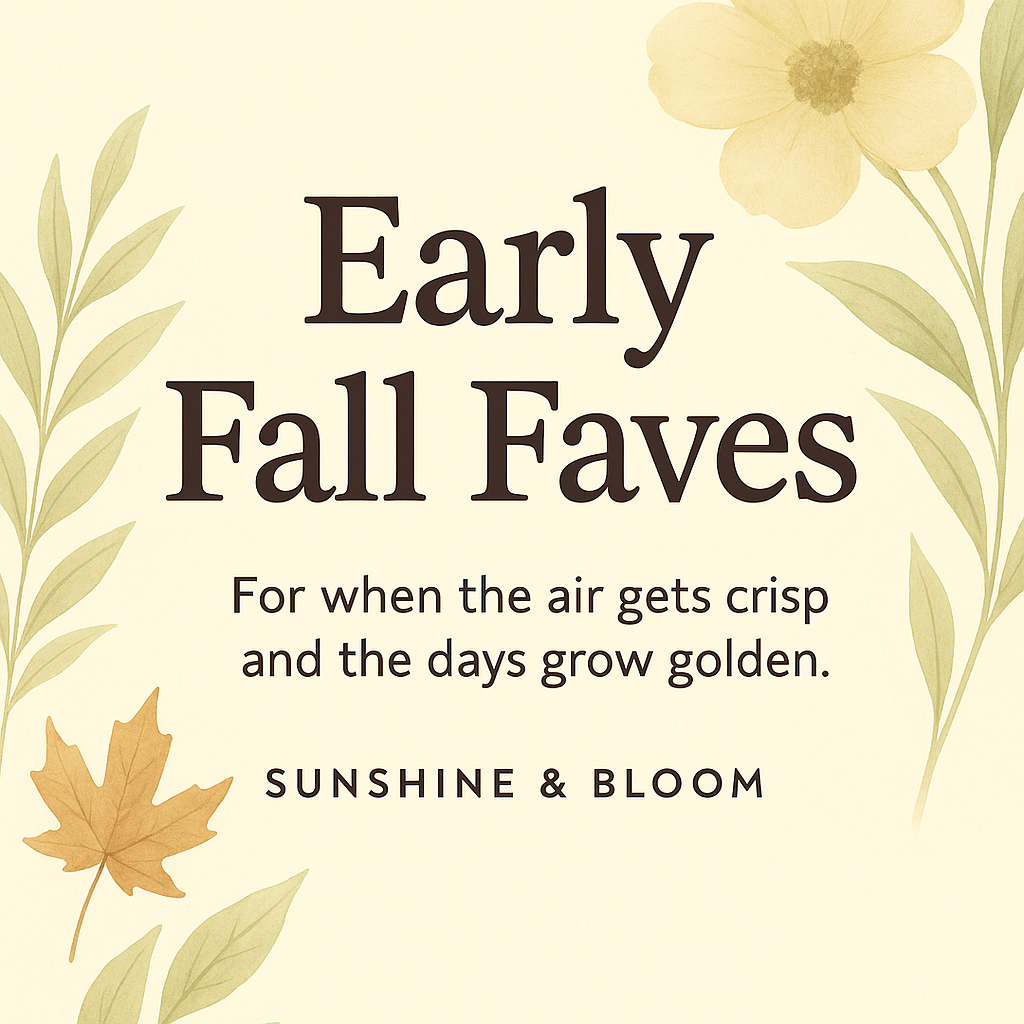 Early Fall Faves